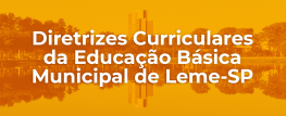 Diretrizes Curriculares da Educação Básica de LEME/SP - 2020 e book 2