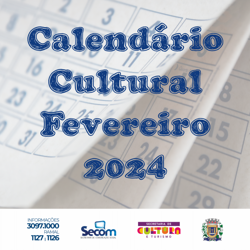 Calendário Cultural Fevereiro 2024 - Prefeitura Municipal de Leme