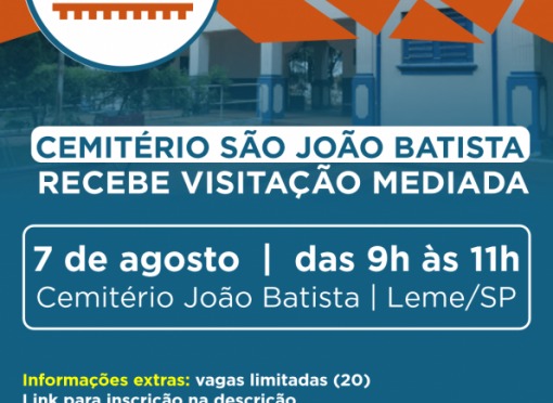 Uma jornada pela história de Leme: Cemitério São João Batista recebe visitação mediada