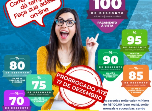 O prazo para aderir ao REFIS foi prorrogado para o dia 17 de dezembro