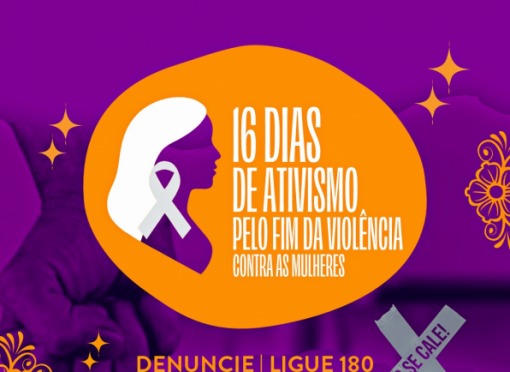 Campanha “16 Dias de Ativismo pelo Fim da Violência contra as Mulheres” 2025 - Leme unida pelo fim da violência contra as mulheres