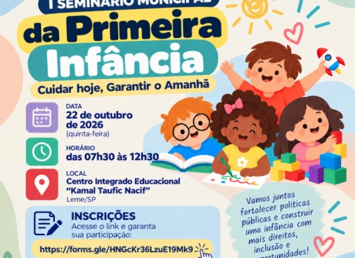 Leme realiza o 1º Seminário Municipal da Primeira Infância no dia 22 de outubro