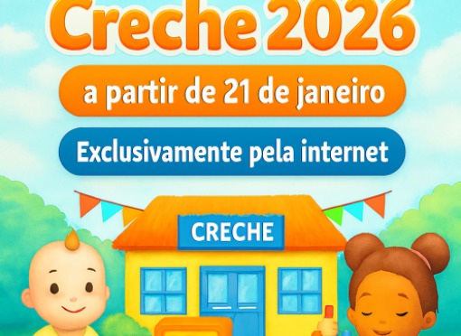Secretaria Municipal de Educação abre inscrições para a Lista Única de Creche – 2026 - exclusivamente pela internet