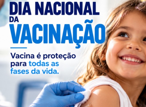 Dia Nacional da Vacinação reforça a importância de manter a proteção em dia