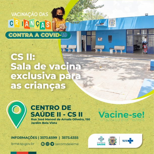 CS II É O LOCAL EXCLUSIVO PARA A VACINAÇÃO DE CRIANÇAS CS II É O LOCAL EXCLUSIVO PARA A VACINAÇÃO DE CRIANÇAS