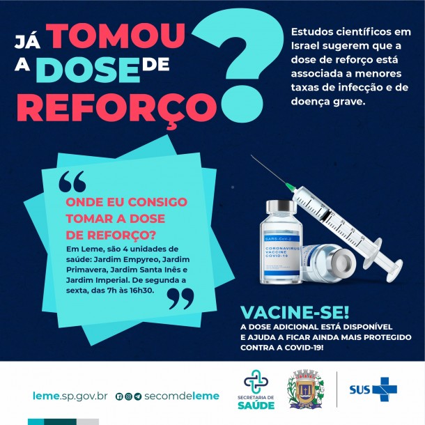 JÁ TOMOU A DOSE DE REFORÇO? JÁ TOMOU A DOSE DE REFORÇO?